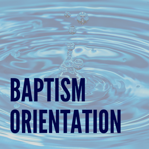 Baptism Orientation